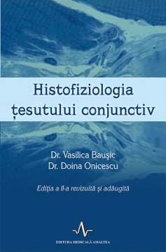 HISTOFIZIOLOGIA TESUTULUI CONJUNCTIV - ED. A II-A REV. SI ADAUGITA
