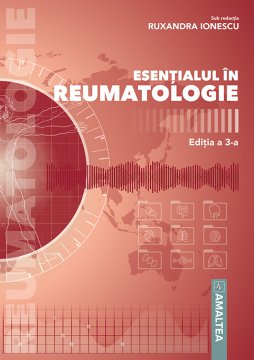 ESENTIALUL IN REUMATOLOGIE Editia a 3-a