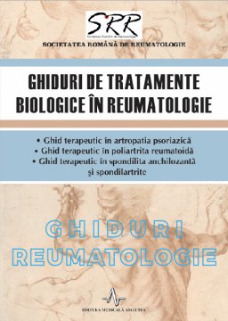 GHIDURI DE TRATAMENTE BIOLOGICE IN REUMATOLOGIE