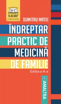 INDREPTAR PRACTIC DE MEDICINA DE FAMILIE - EDITIA A 4-A