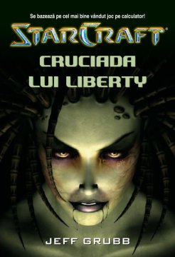 STAR CRAFT 1 - CRUCIADA LUI LIBERTY